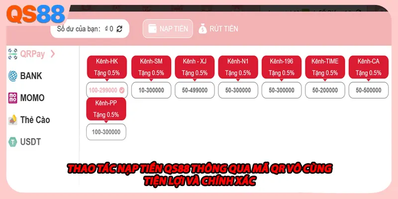Thao tác nạp tiền QS88 thông qua mã QR vô cùng tiện lợi và chính xác